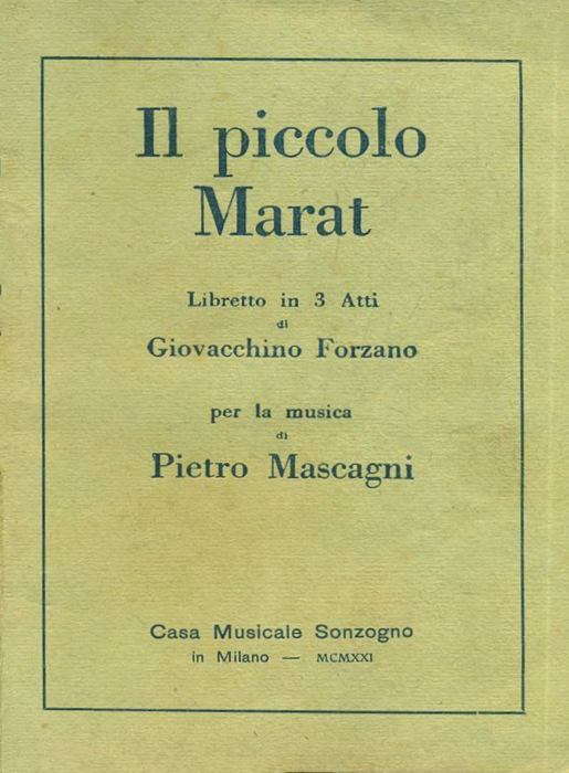 Pietro Mascagni (1863-1945):”Il Piccolo Marat” (1921) – GBOPERA